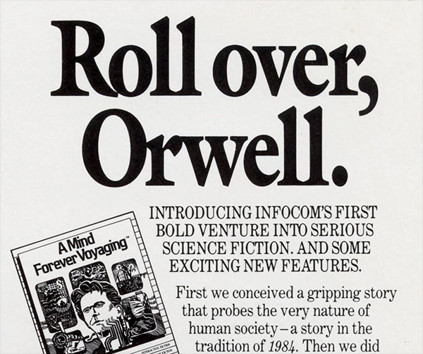 Extract from a magazine ad design for A Mind Forever Voyaging, featuring the large block letters 'Roll over, Orwell.'
